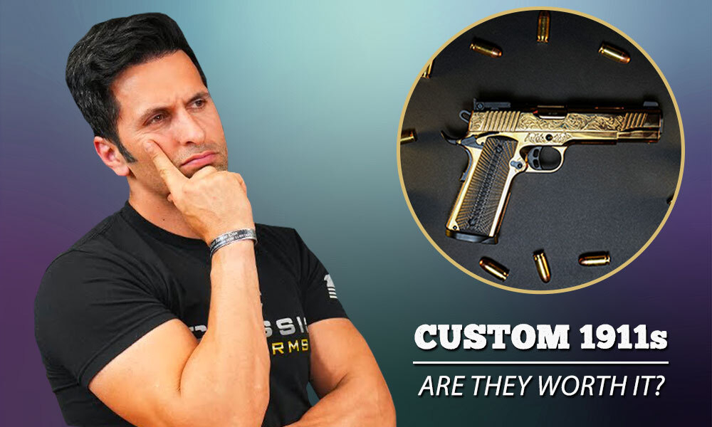 Are custom 1911s worth it?
