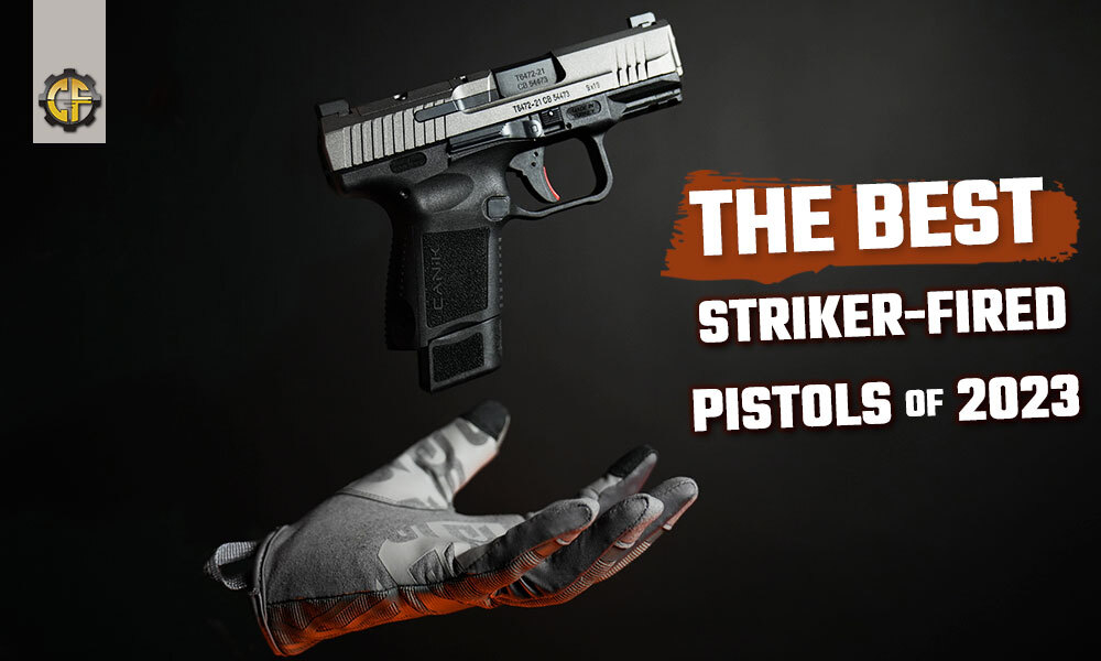 Best Striker Fired Pistols 2023