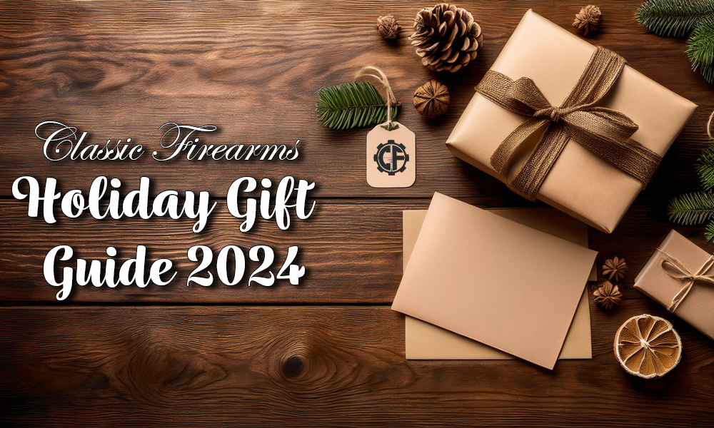 Classic Firearms Holiday Gift Guide 2024