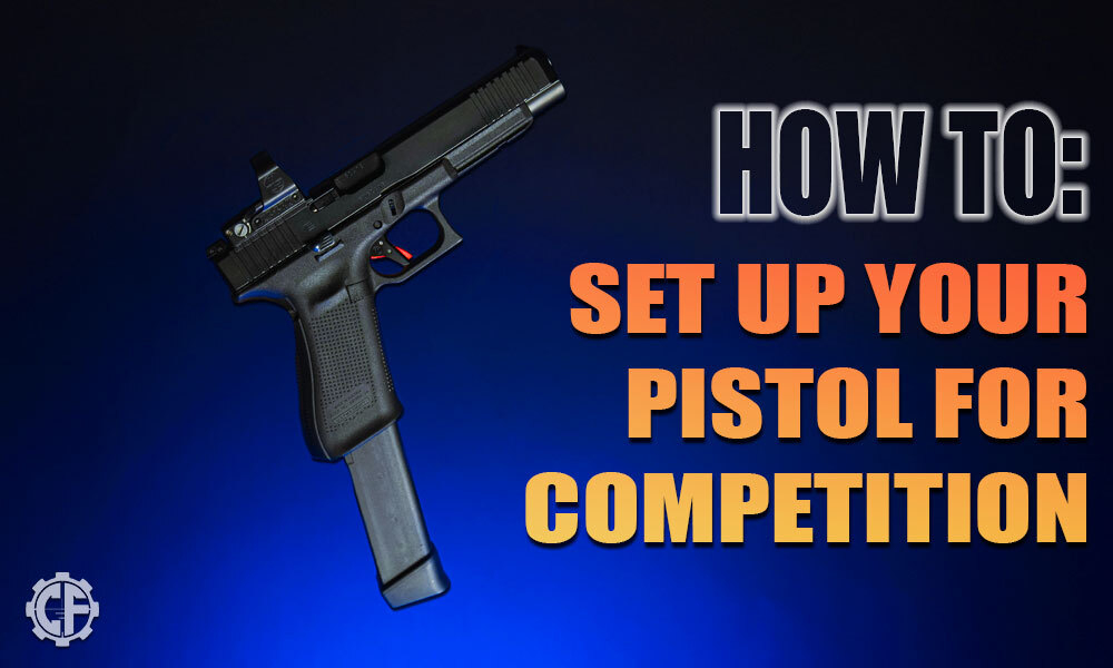 How To Set Up Your Pistol For Competition