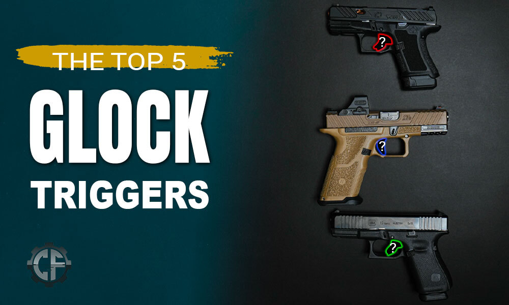 Top 5 Glock Triggers